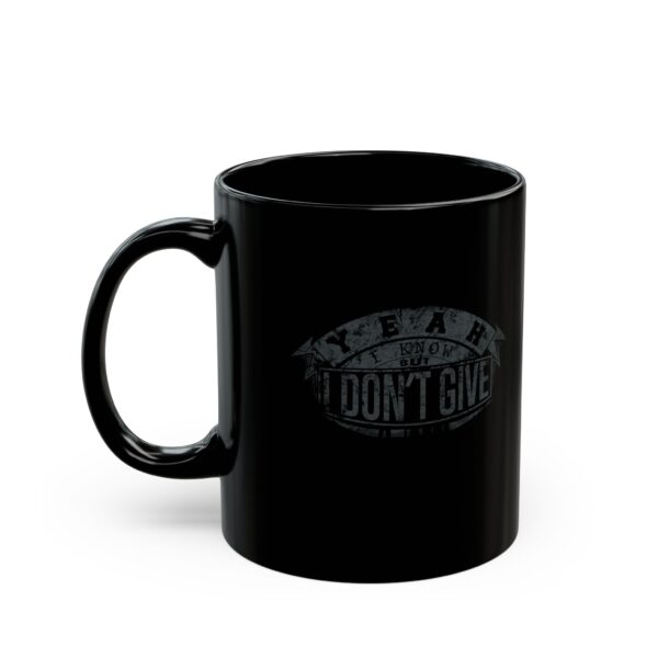 I Dont Give a Shit Black Coffee Mug