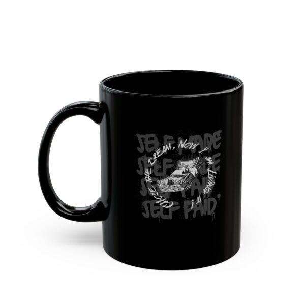 Self Made Self Paid Black Coffee Mug